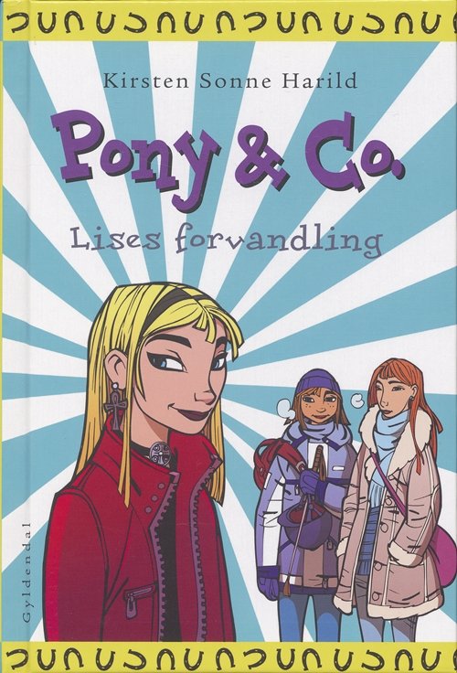 Cover for Kirsten Sonne Harild · Pony &amp; Co.: Pony &amp; Co. 4 - Lises forvandling (Bound Book) [1e uitgave] [Indbundet] (2006)