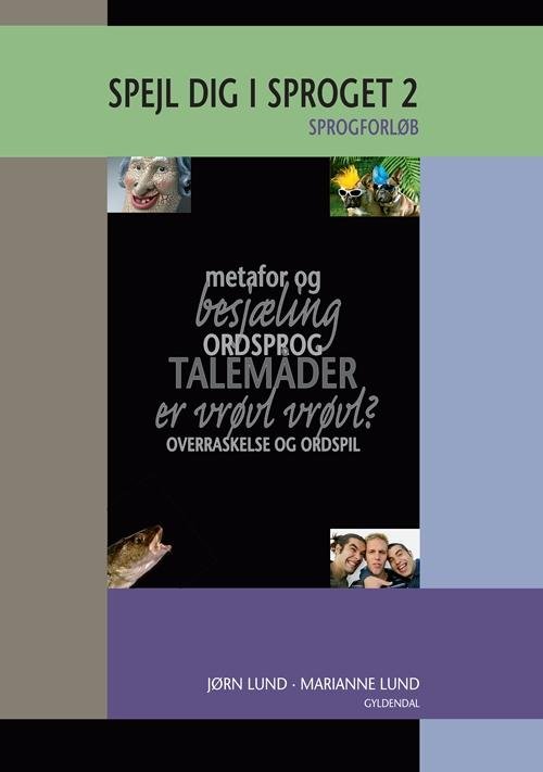 Cover for Marianne og Jørn Lund · Sprogforløb: Spejl dig i sproget 2 (Hæftet bog) [1. udgave] (2011)