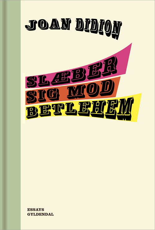 Cover for Joan Didion · Gyldendal Skala: Slæber sig mod Betlehem (Gebundesens Buch) [1. Ausgabe] (2018)