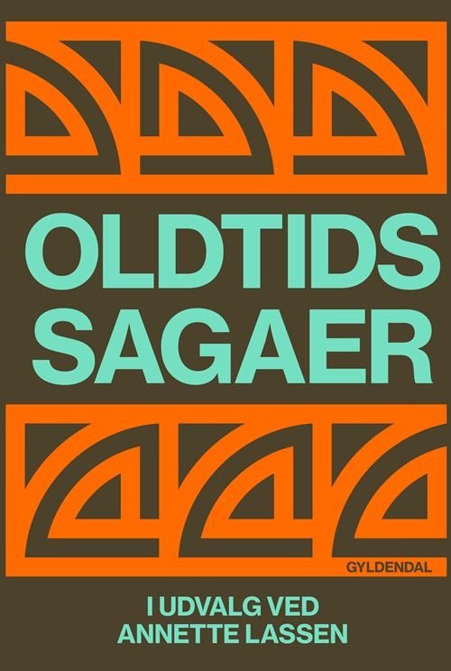 Oldtidssagaer - Annette Lassen - Bücher - Gyldendal - 9788702340686 - 6. September 2021