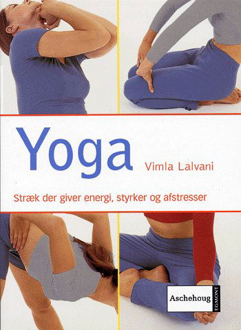 Yoga - Vimla Lalvani - Books - Aschehoug - 9788711263686 - August 22, 2005