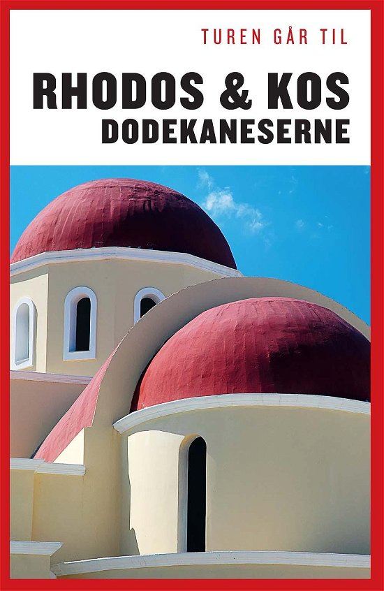 Cover for Ida Frederikke Ferdinand og Mette Iversen · Politikens Turen går til¤Politikens rejsebøger: Turen går til Rhodos &amp; Kos  - Dodekaneserne (Sewn Spine Book) [4e édition] (2014)