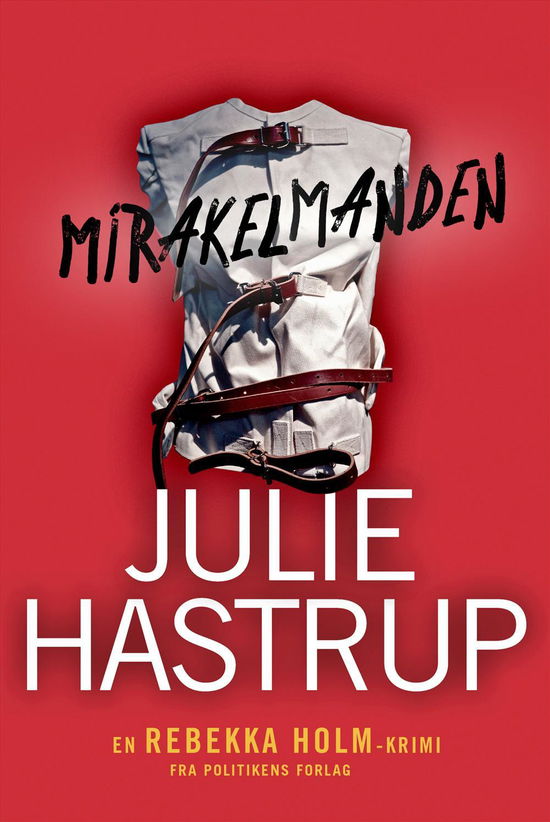 Cover for Julie Hastrup · Mirakelmanden (Indbundet Bog) [1. udgave] (2017)