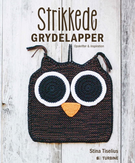 Cover for Stina Tiselius · Strikkede grydelapper (Hardcover Book) [1st edition] (2016)