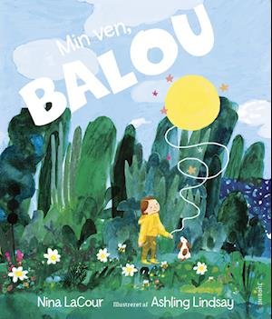 Cover for Nina LaCour · Min ven, Balou (Hardcover Book) [1st edition] (2023)