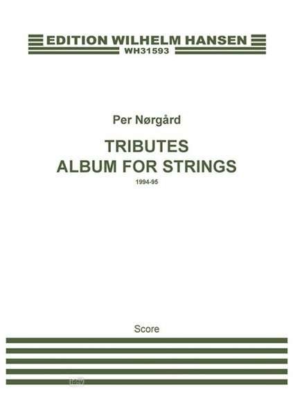 Cover for Per NØrgÅrd · Per N Rg Rd: Tributes - Album for Strings (Score) (Sheet music) (2015)