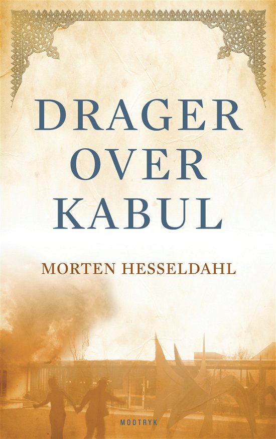 Cover for Morten Hesseldahl · Drager over Kabul (Inbunden Bok) [4:e utgåva] (2009)