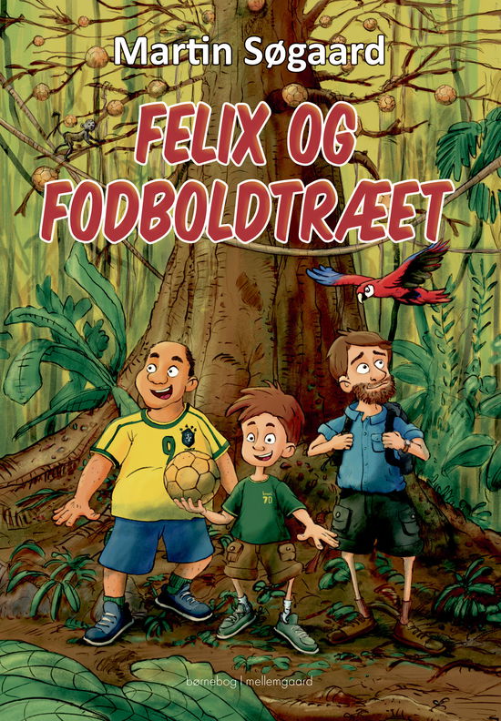 Cover for Martin Søgaard · Felix og fodboldtræet (Gebundesens Buch) [1. Ausgabe] (2025)