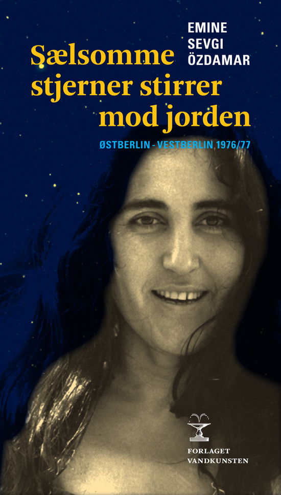 Cover for Emine Sevgi Özdamar · .: Sælsomme stjerner stirrer mod jorden (Taschenbuch) [1. Ausgabe] (2012)