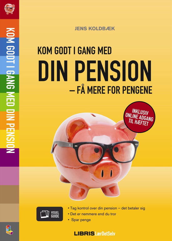 Cover for Jens Koldbæk · Kom godt i gang med din pension - få mere for pengene (Taschenbuch) [1. Ausgabe] (2015)