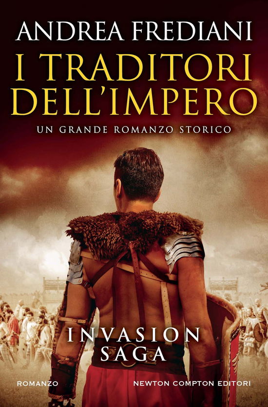 Cover for Andrea Frediani · I Traditori Dell'impero. Invasion Saga (Book)