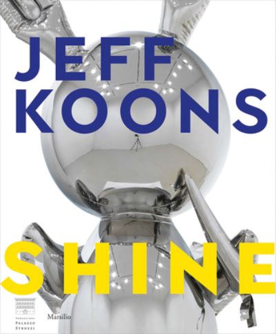 Cover for Jeff Koons · Jeff Koons: Shine (Hardcover Book) (2022)