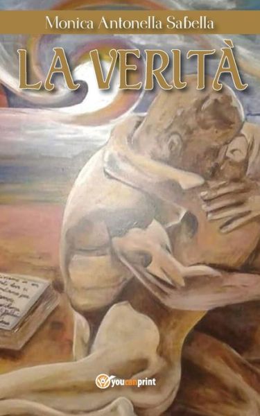 Cover for Monica Antonella Sabella · La verita (Paperback Bog) (2017)