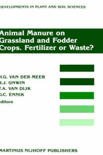 Cover for European Grassland Federation · Animal Manure on Grassland and Fodder Crops: Fertilizer or Waste? - Developments in Plant and Soil Sciences (Hardcover Book) (1987)