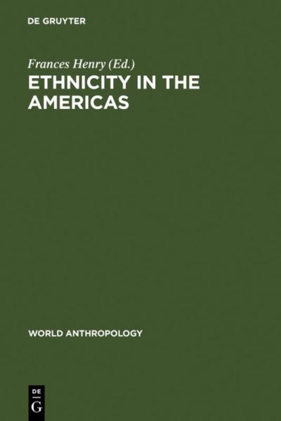 Cover for Frances Henry · Ethnicity in the Americas (Book) (1976)