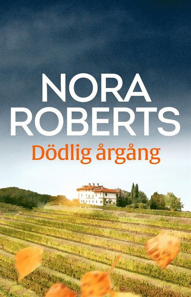 Cover for Nora Roberts · Dödlig årgång (ePUB) (2018)