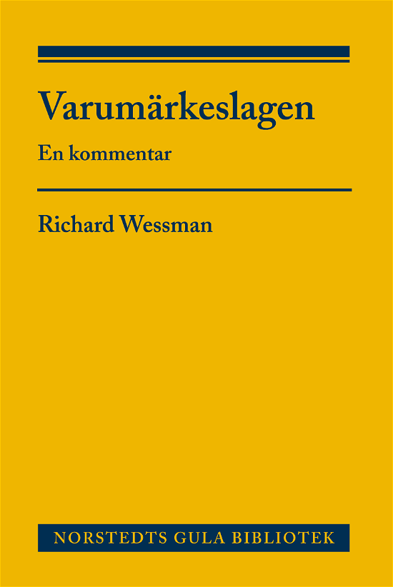 Cover for Wessman Richard · Varumärkeslagen : en kommentar (Indbundet Bog) (2014)