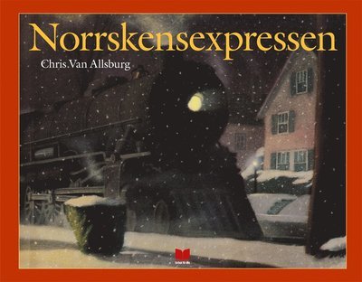 Cover for Chris Van Allsburg · Norrskensexpressen (Bound Book) (2013)