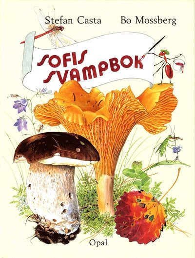 Cover for Stefan Casta · Sofi - din vän i naturen: Sofis svampbok (Gebundesens Buch) (1998)