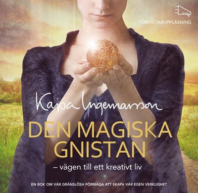 Cover for Kajsa Ingemarsson · Den magiska gnistan : vägen till ett kreativt liv (Lydbok (CD)) (2013)