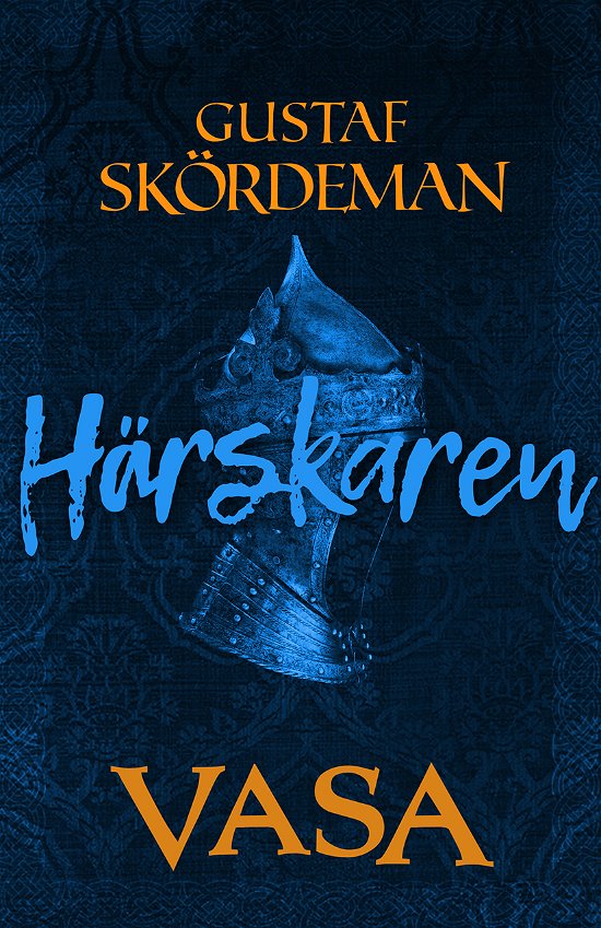 Cover for Gustaf Skördeman · Vasa: Härskaren (Indbundet Bog) (2024)