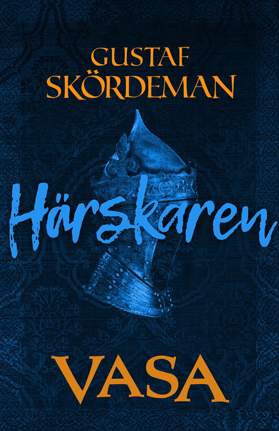 Vasa: Härskaren - Gustaf Skördeman - Bøger - Bokförlaget Polaris - 9789177956686 - 19. juni 2024