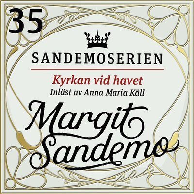 Cover for Margit Sandemo · Sandemoserien: Kyrkan vid havet (Lydbog (MP3)) (2020)