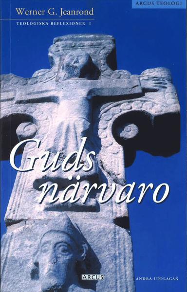 Cover for Werner G. Jeanrond · Guds närvaro. Teologiska reflexioner 1 (Paperback Book) [Ned edition] (2006)