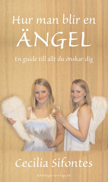 Cover for Cecilia Sifontes · Hur man blir en ängel (Paperback Book) (2008)