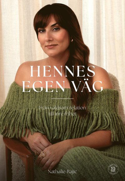 Cover for Nathalie Rajic · Hennes egen väg- från våldsam relation till inre frihet (Paperback Book) (2025)