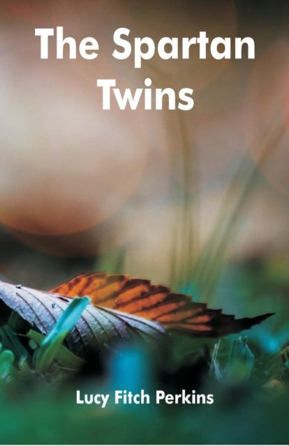 Cover for Lucy Fitch Perkins · The Spartan Twins (Paperback Bog) (2018)