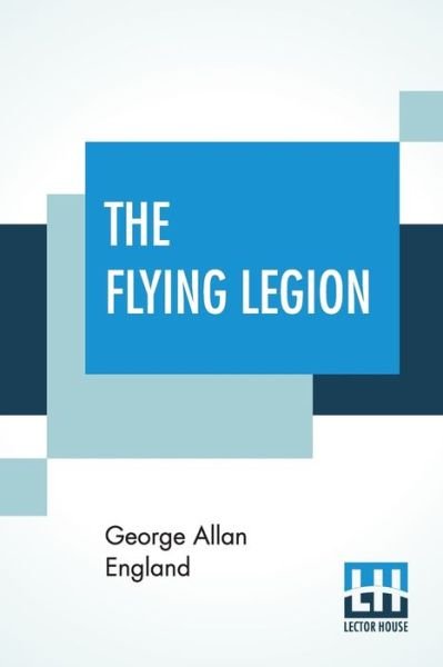 Cover for George Allan England · The Flying Legion (Paperback Bog) (2019)