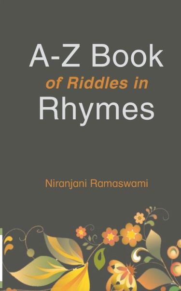 Cover for Niranjani Ramaswami · A - Z Book of Riddles in Rhymes (Paperback Book) (2020)