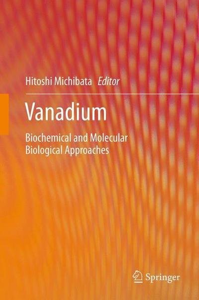 Cover for Hitoshi Michibata · Vanadium: Biochemical and Molecular Biological Approaches (Paperback Book) [2012 edition] (2014)