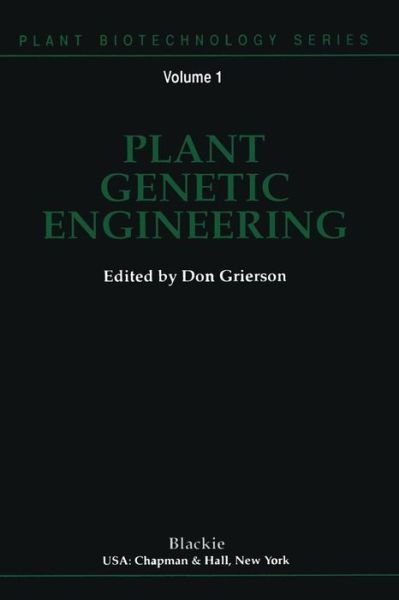 D. Grierson · Plant Genetic Engineering - Plant Biotechnology Series (Taschenbuch) [Softcover reprint of the original 1st ed. 1991 edition] (2011)
