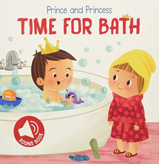 Cover for Yoyo Books · Prince and Princess Time for Bath (Hardcover Book) (2018)