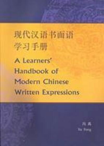 Cover for Yu Feng · A Learners' Handbook of Modern Chinese Written Expressions (Paperback Book) (2000)