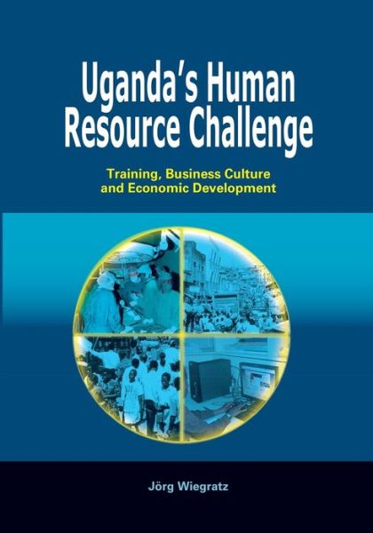 Cover for Jorg Wiegratz · Uganda's Human Resource Challenge. Training, Business Culture and Economic Development (Paperback Book) (2009)