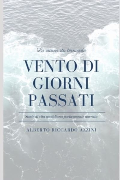 Cover for Azzini Alberto Riccardo Azzini · Vento di giorni passati (Pocketbok) (2022)