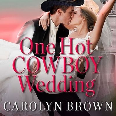 Cover for Carolyn Brown · One Hot Cowboy Wedding (CD) (2012)