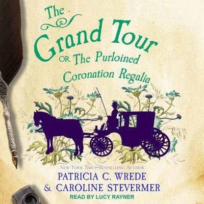 Cover for Caroline Stevermer · The Grand Tour Lib/E (CD) (2021)