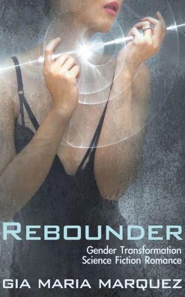 Cover for Gia Maria Marquez · Rebounder (Paperback Bog) (2022)
