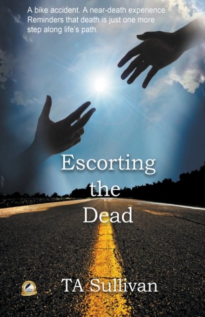 Cover for Ta Sullivan · Escorting the Dead (Paperback Bog) (2010)
