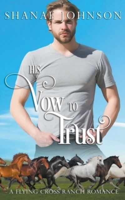 Cover for Shanae Johnson · His Vow to Trust - A Flying Cross Ranch Romance (Taschenbuch) (2022)