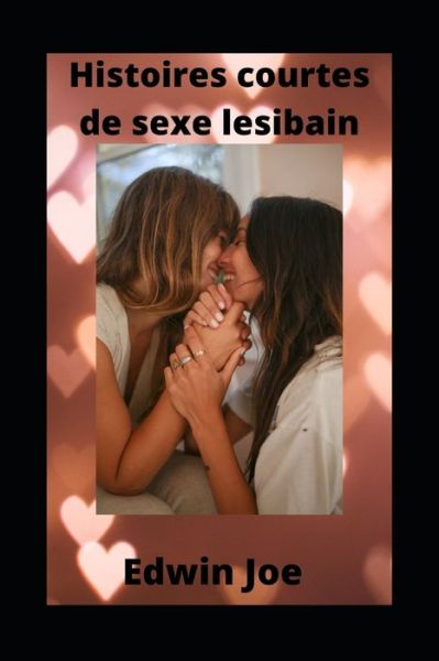 Cover for Edwin Joe · Histoires courtes de sexe Lesibain (Paperback Book) (2022)