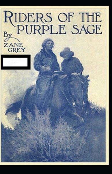 Cover for Zane Grey · Riders of the Purple Sage Annotated (Taschenbuch) (2022)