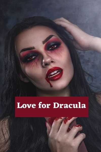 Cover for Abdul Basit Ghaffar · Love For Dracula: Romance Other Story (Paperback Book) (2021)