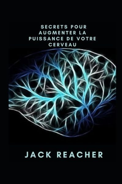 Cover for Jack Reacher · Secrets pour augmenter la puissance de votre cerveau (Paperback Book) (2021)