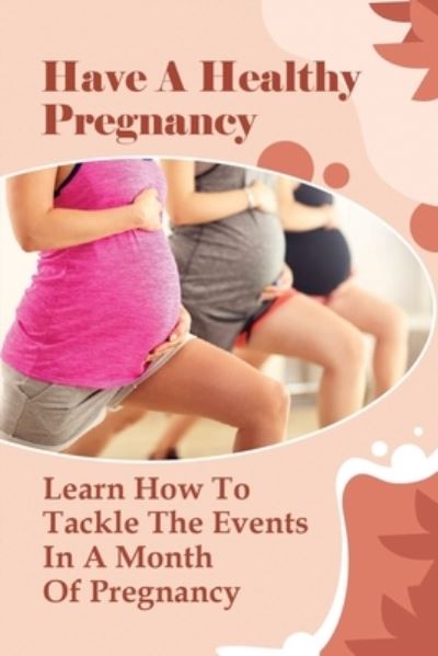 Cover for Laverna LaChapelle · Have A Healthy Pregnancy (Paperback Book) (2021)