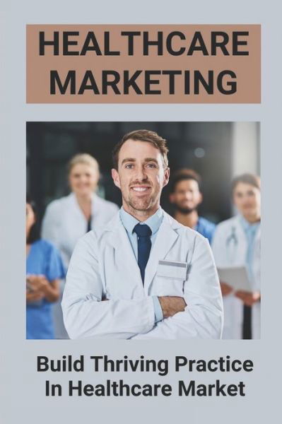 Cover for Ines Dunnagan · Healthcare Marketing (Paperback Book) (2021)